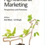 Agricultural Marketing: Perspectives and Potentials