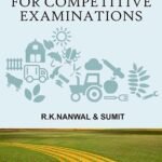 Agriculture for Competitive Examinations (Meant for JRF,SRF and Other Examinations)