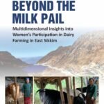 Beyond the Milk Pail: Multidimensional Insights into Women's Participation in Dairy Farming in East Sikkim
