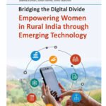 Bridging the Digital Divide: Empowering Women in Rural India through Emerging Technology