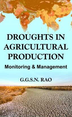Droughts in Agricultural Production: Monitoring & Management