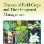 Diseases of Field Crops and Their Integrated Management