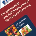 Entrepreneurship and Skill Development in Horticultural Processing
