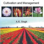 Flower Crops: Cultivation and Management