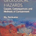 Geological Hazards: Causes, Consequences and Methods of Containments