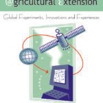 ICTs for Agricultural Extension: Global Experiments,Innovations and Experiences