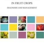 Nutritional Disorders in Fruit Crops: Diagnosis and Management