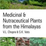 Medicinal and Nutraceutical Plants From The Himalayas