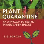 Plant Quarantine: An Approach To Restrict Invasive Alien Species