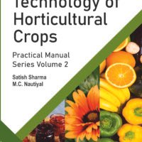 Postharvest Technology of Horticultural Crops: Practical Manual Series Vol 02