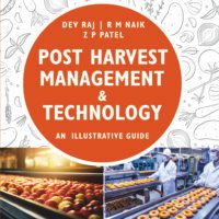 Post Harvest Management and Technology: An Illustrative Guide