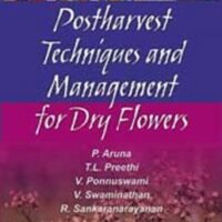 Postharvest Techniques and Management for Dry Flowers