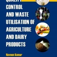 Quality Control and Waste Utilization of Agriculture and Dairy Products