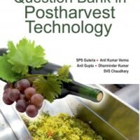 Question Bank in Postharvest Technology: 2nd Revised and Enlarged Edition