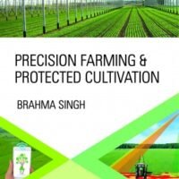 Precision Farming and Protected Cultivation
