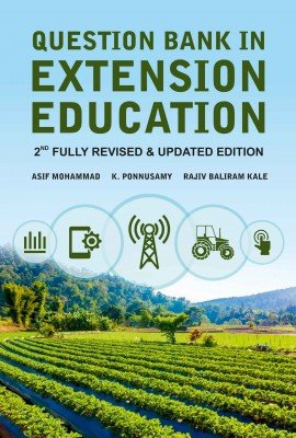 Question Bank in Extension Education: 2nd Fully Revised & Updated Edition