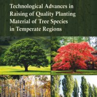 Technological Advances in Raising of Quality Planting Material of Tree Species in Temperate Regions