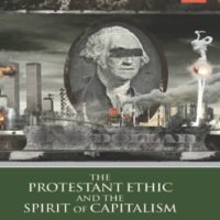 The Protestant Ethic And The Spirit Of Capitalism (The Protestant Ethic And The Spirit Of Capitalism)