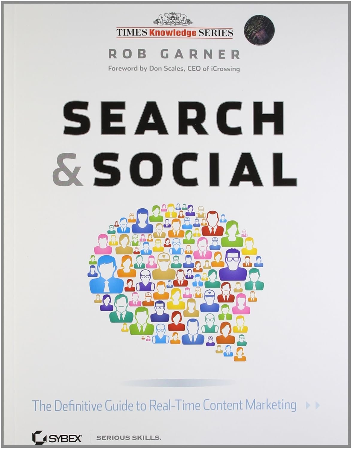 SEARCH AND SOCIAL : The Definitive Guide to Real-Time Content Marketing: The Definitive Guide to Real-Time Content Marketing