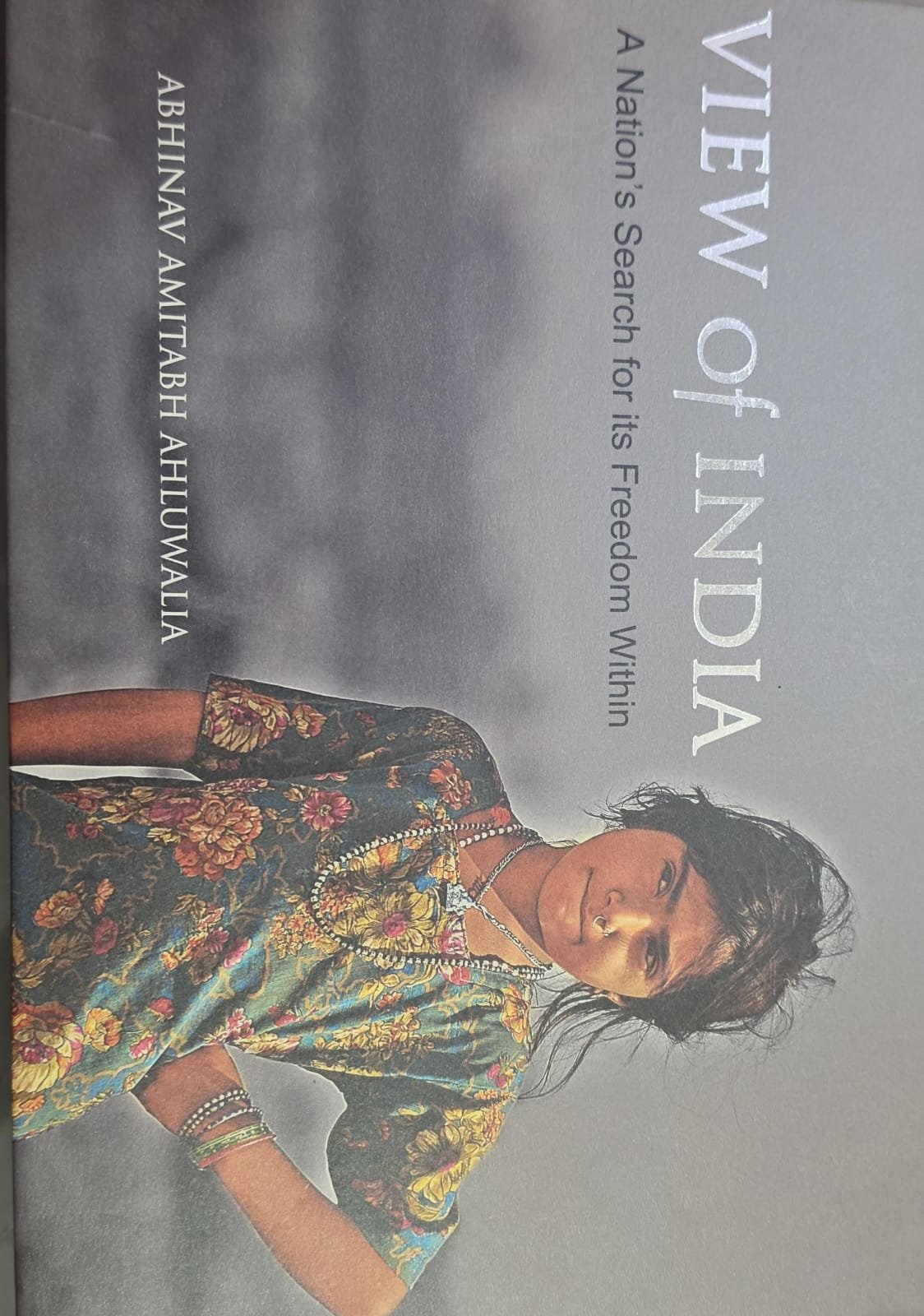 View of India A Nation's search for its Freedom within