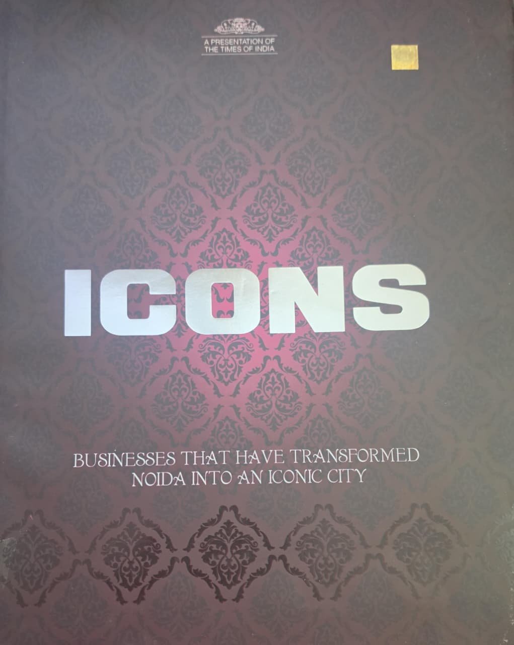ICONS BUSINESSES THAT HAVE TRANSFORMED NOIDA INTO AN ICONIC CITY