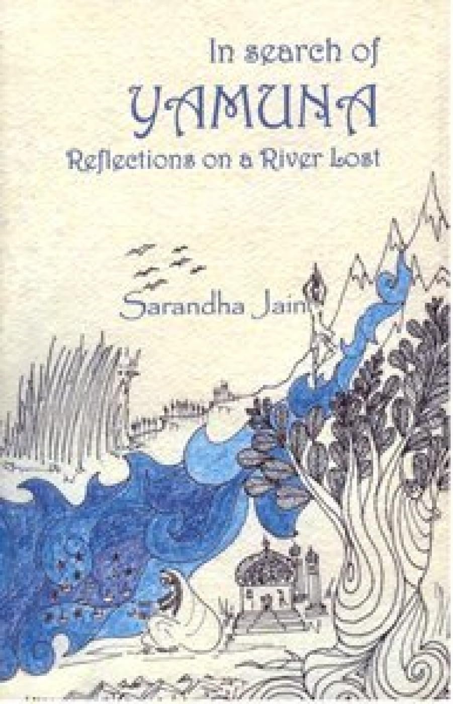 IN SEARCH OF YAMUNA BY SARANDHA